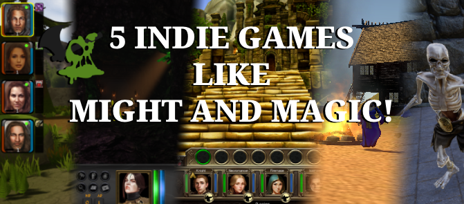 Top 5 Indie, First-Person, Party Based RPG’s That You Can Play Now!